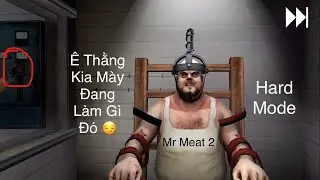 Team Lay Loi | Cách Phá Đảo Mr Meat 2 Cực Dễ Trong Ending 1