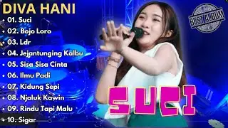 SUCI - DIVA HANY FULL ALBUM || Dangdut Koplo