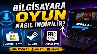 BİLGİSAYARA OYUN NASIL İNDİRİLİR? ÜCRETSİZ 2026 GÜNCEL