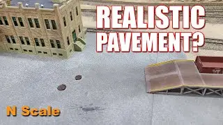 N Scale Layout Update 32 - Some Realistic Pavement?