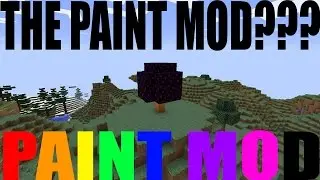Minecraft Mod Review: PAINT MOD?!?!?!?!?!