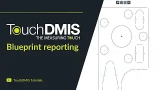 TouchDMIS Tutorials - How to create a Blueprint report