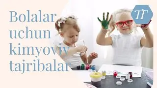 Bolalar uchun zararsiz kimyoviy tajriba!