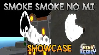 SMOKE SMOKE NO MI SHOWCASE | KING LEGACY