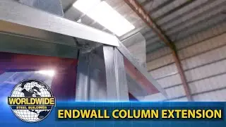 Steel Building Construction - How to Install Endwall Column Extension - How To DIY Steel Building
