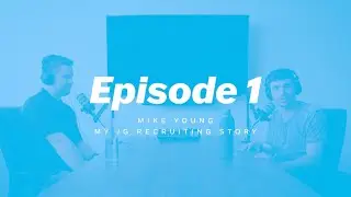 E_001 - Mike's Recruiting Story