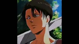 Леви Аккерман эдит // Атака Титанов #edit #anime #animeedits #leviackerman
