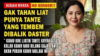KISAH NYATA !! TANTE KETERUSAN MAIN SAMA BRONDONG