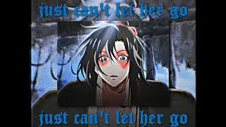 Wei Wuxian [Mo Dao Zu Shi] | Just Can't Let Her Go