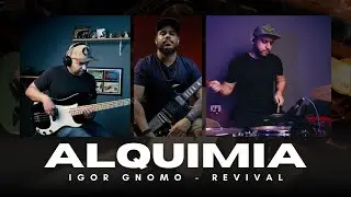 IGOR GNOMO | ALQUIMIA (REVIVAL)