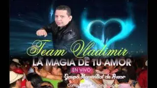 VLADIMIR ATENCIO ----- LA MAGIA DE TU AMOR EN VIVO