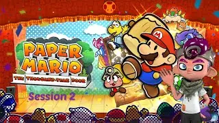 Madame Flurrie's Glamorous Debut! | Paper Mario TTYD Remake, Session 2