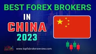 Top 10 Forex Brokers in China for SUCCESSFUL Trading