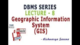 DBMS | LECTURE - 8 | ADBMS  |Geographical Database |  GIS | Geographic Information System