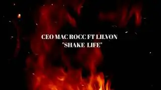 CEO Rocc ft LilVon “Shake Life” Official Music Video