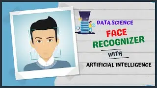 Data Science - Machine with AI | Face Recognizer Project | 7 Hands On Projects | #1
