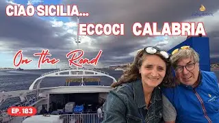 Ep. 183 Hello SICILY... Here we are CALABRIA - IN CAMPER