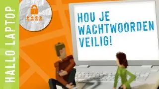 Hallo Laptop #8 Zet je wachtwoorden veilig in de online kluis!