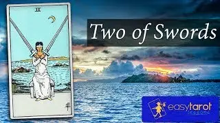 Two of Swords Tarot Card Meaning - What does it all mean?