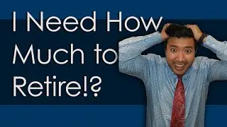 I Need How Much to Retire? - Ask TMFG