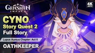 Cyno Story Quest 2 Full Story Walkthrough 4K 60FPS | Genshin Impact 4.6