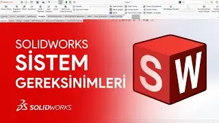 SOLIDWORKS 2024 Sistem Gereksinimleri | Hızlı SOLIDWORKS için Bunlar Gerekli!