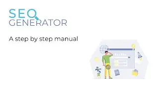 SEO Generator - A step by step manual