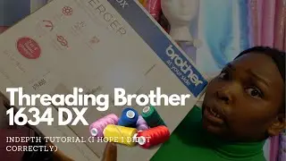 How To Thread A 1634DX Brother Serger| Step By Step Tutorial