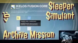 Destiny: Archive mission for Sleeper Simulant (Ikelos fusion core)
