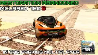 RESTORATION ABANDONED RUST MCLAREN - CAR PARKING MULTPLAYER NEW UPDATE