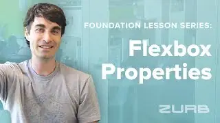 Parent-Child Relationships! - ZURB Foundation Flexbox Tutorial (Part 2: Flexbox Properties)