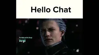 hello chat meme (vergil edition)