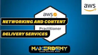 Networking And Content Delivery Services | AWS The Easy Way
