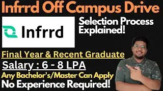 Infrrd Off Campus Drive For Final Year & Recent Graduates | Salary : 6 - 8 LPA🔥🔥