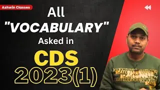 All Synonyms, Antonyms & Idioms Asked in CDS 2023 (I) || Vocabulary || English By Ashwin Sir