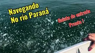 Gaiuta de entrada finalizado e passeio no rio Paraná.