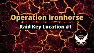 Iron Horse Raid Key Location #1|  The Division 2