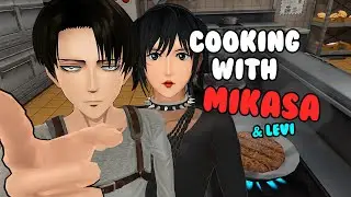 Cooking with Mikasa & Levi (AOT VR)