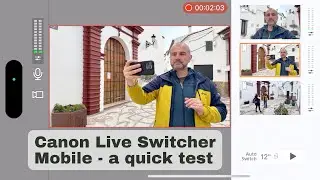 Canon Live Switcher Mobile - a quick test of the streaming and recording app