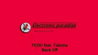 FEDO feat. Takisha - Back Off