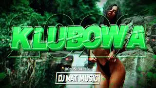 🔥💥❤️KLUBOWA❤️🔥🌞SKŁADANKA NA IMPREZE🌞🌴✈️MEGAMIX✈️❌DJ MATI MUSIC❤️2022💥🔥