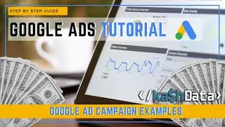 Google Ads Tutorial with Step by Step Walk-through | Ad Groups, Cost Per Click, Campaigns