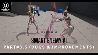 Smart Enemy AI |  (Part 8.5:  Fix Bugs & Improvements) | Tutorial in Unreal Engine 5 (UE5)