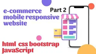 🚀 Build a Responsive eCommerce Website Using HTML, CSS, Bootstrap & JavaScript | part2 🛒