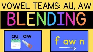 Let's Learn Blending Vowel teams: AU, AW
