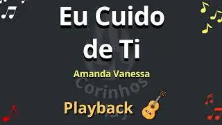 🎶 EU CUIDO DE TI - Playback de Violão🎸 - LEGENDADO