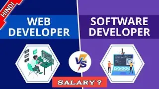 Web Developer VS Software Developer | Web developer Salary in India | Software Developer Course