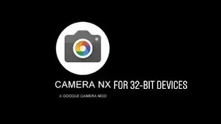 Install Google Camera For 32-Bit Devices (Portrait Mode)