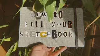 15 Ways to FILL YOUR SKETCHBOOK ! 🌿+ lil sketchbook tour
