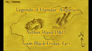 Netherward D&D: Team Black Friday, Ep1